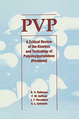 Stock image for Pvp: A Critical Review of the Kinetics and Toxicology of Polyvinylpyrrolidone: Critical Review of the Kinetics and Toxicology of Polyvinylpyrrolidone (Povidone) for sale by medimops