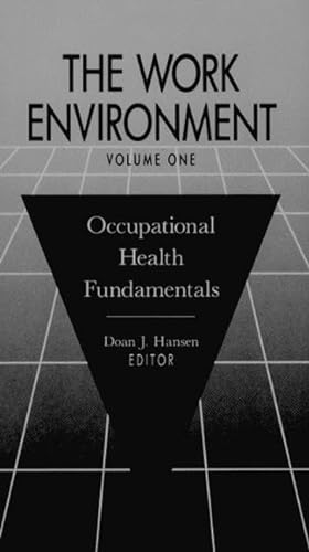 9780873713030: The Work Environment: Occupational Health Fundamentals, Volume I: 1