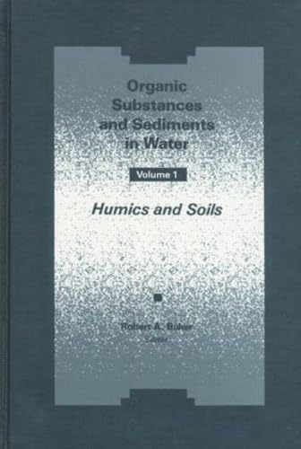 Organic Substances and Sediments in Water, Volume I (9780873713429) by Baker, Robert A.