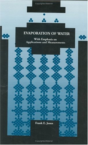 Evaporation of Water With Emphasis on Applications and Measurements