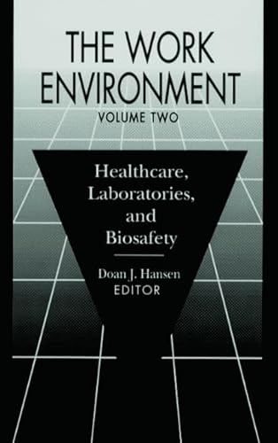 Stock image for The Work Environment: Healthcare, Laboratories and Biosafety, Volume II for sale by ThriftBooks-Dallas