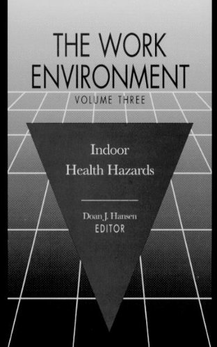 9780873713931: The Work Environment: Indoor Health Hazards, Volume III