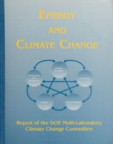 Stock image for Energy and Climate Change: report of the DOE multi-laboratory climate change committee for sale by RiLaoghaire