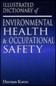 Stock image for Illustrated Dictionary of Environmental Health and Occupational Safety for sale by Florida Mountain Book Co.