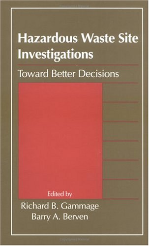 Imagen de archivo de Hazardous Waste Site Investigations: Toward Better Decisions a la venta por Reader's Corner, Inc.
