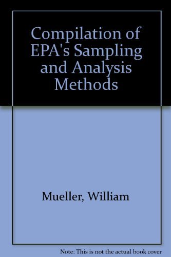 Stock image for Compilation of EPA's Sampling and Analysis Methods, Second Edition Keith, Lawrence H. for sale by Aragon Books Canada