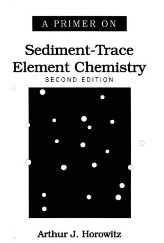 9780873714990: A Primer on Sediment-Trace Element Chemistry