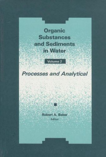 Stock image for Organic Substances and Sediments in Water, Volume II for sale by Solr Books