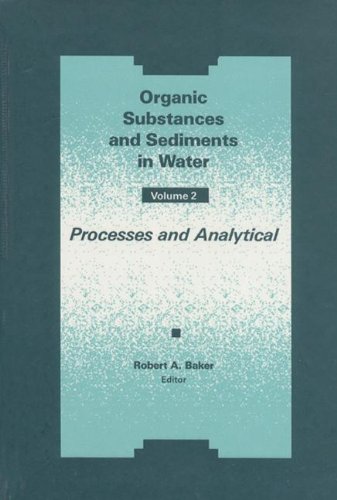 Organic Substances and Sediments in Water, Volume II (9780873715287) by Robert A. Baker; Kuo-Ching Ma; Wan Ying Shiu