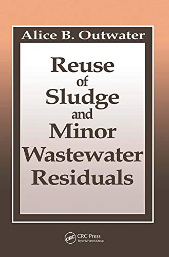 Reuse of Sludge and Minor Wastewater Residuals (9780873716772) by Outwater, Alice; Tansel, Berrin