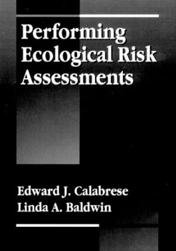 Imagen de archivo de Performing Ecological Risk Assessments Vol. 1 a la venta por Better World Books