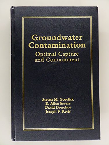 Imagen de archivo de Groundwater Contamination: Optimal Capture and Containment a la venta por P.C. Schmidt, Bookseller