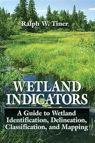 Wetland Indicators a Guide to Wetland Identification Delineation Classification and Mapping