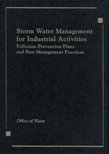 Stock image for Storm Water Management for Industrial Activities Developing Pollution Prevention Plans and Best Management Practices for sale by Mispah books
