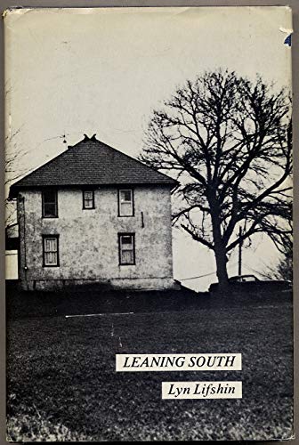 Stock image for Leaning South (contains North, Old Houses and Other Houses) (American Poetry and Fiction) for sale by Bulk Book Warehouse