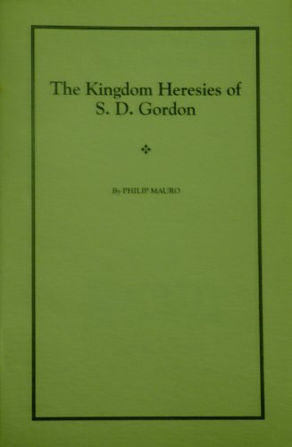 Kingdom Hersies of S.D. Gordon (9780873770095) by Mauro, Philip