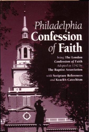 Beispielbild fr Philadelphia Confession of Faith With Keachs Catechism zum Verkauf von Red's Corner LLC