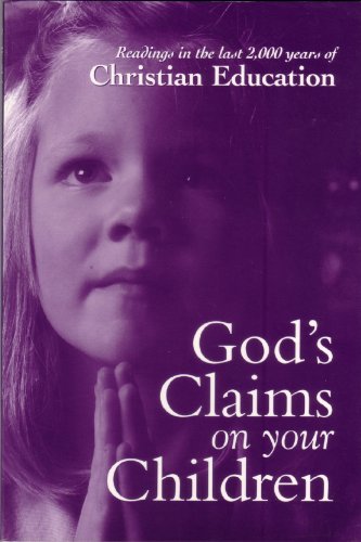 God's Claims on Your Children (9780873771290) by Kirk House