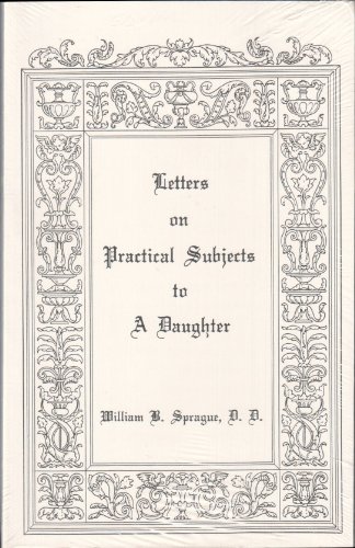 LETTERS ON PRACTICAL SUBJECTS TO A DAUGHTER