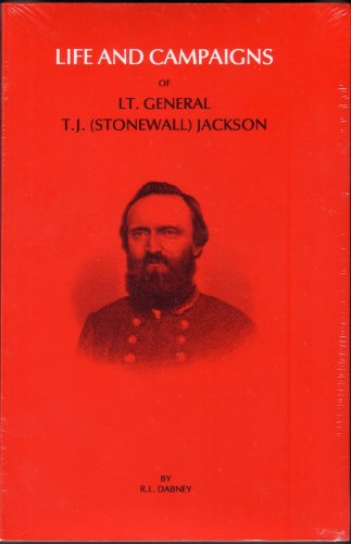 Stock image for The Life and Campaigns of Lieut.-Gen. Thomas J. Jackson, (Stonewall Jackson) for sale by dsmbooks