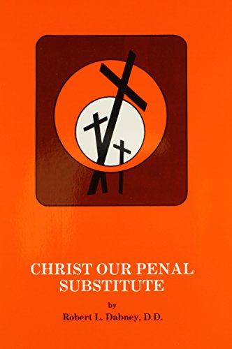 Stock image for Christ Our Penal Substitute for sale by ThriftBooks-Atlanta