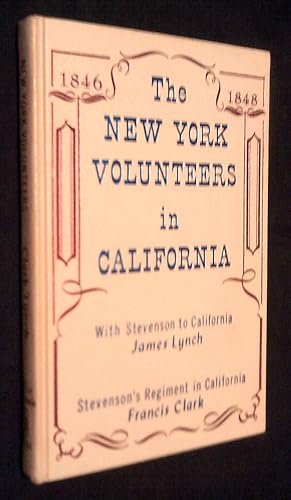 Stock image for The New York volunteers in California: With Stevenson to California (A Rio Grande classic) for sale by Jackson Street Booksellers