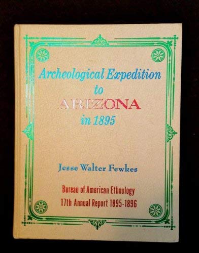 Imagen de archivo de Archeological expedition to Arizona in 1895 a la venta por Books From California