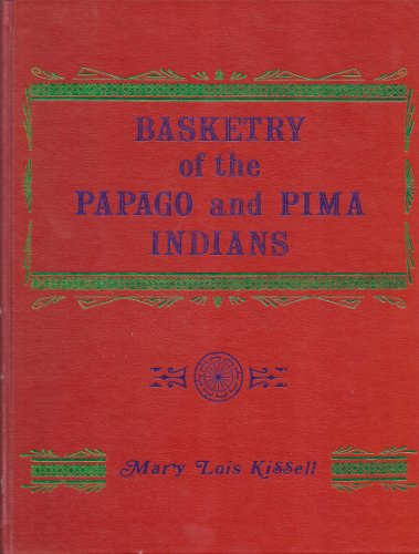Stock image for Basketry of the Papago and Pima Indians for sale by Better World Books: West