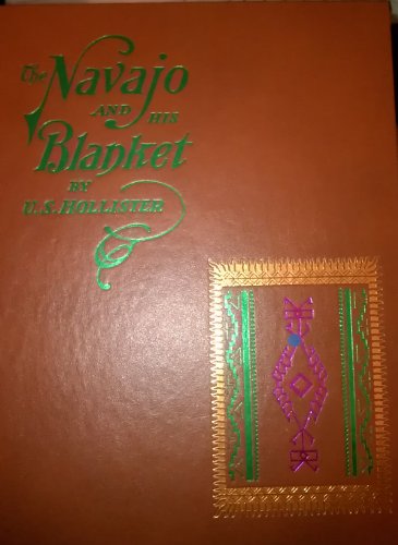 Stock image for The Navajo and His Blanket for sale by Better World Books