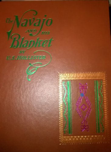 Stock image for The Navajo and His Blanket for sale by Kevin T. Ransom- Bookseller