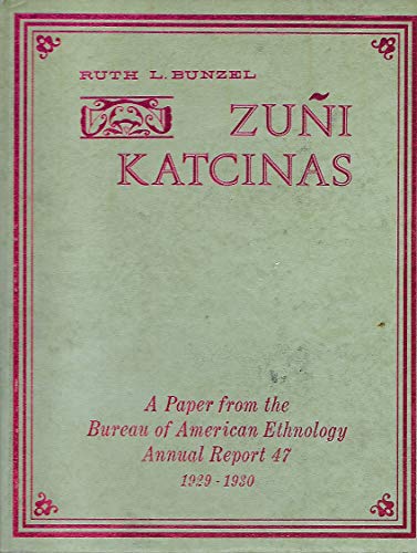 Stock image for Zuni Katcinas : 47th Annual Report, B. A. E. for sale by Better World Books: West