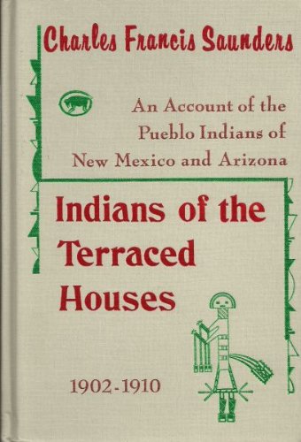 9780873801027: The Indians of the terraced houses (A Rio Grande classic)