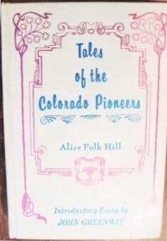 Stock image for Tales of the Colorado Pioneers for sale by Better World Books: West