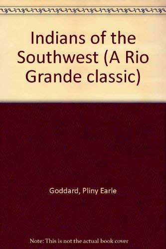 Imagen de archivo de Indians of the Southwest (A Rio Grande classic) a la venta por Books From California