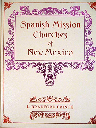 Imagen de archivo de Spanish Mission Churches of New Mexico (Rio Grande Classic) a la venta por Once Upon A Time Books