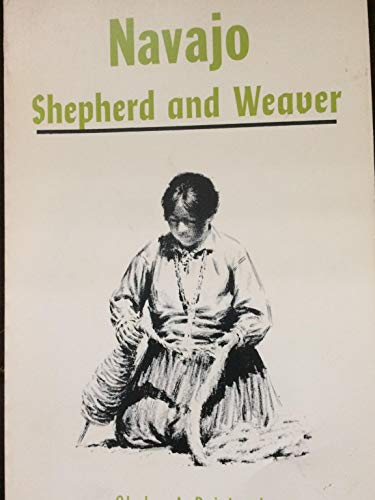 9780873801430: Navajo Shepherd and Weaver