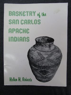 Stock image for Basketry of the San Carlos Apache Indians for sale by ThriftBooks-Dallas