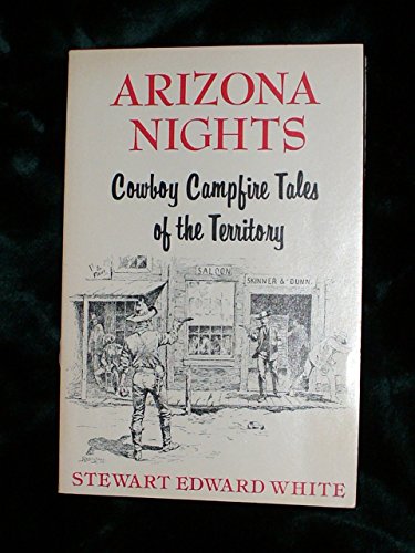 Stock image for Arizona Nights: Cowboy Campfire Tales of the Territory for sale by West With The Night