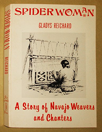 9780873801607: Spider Woman: A Story of Navajo Weavers and Chanters (Rio Grande Classic)