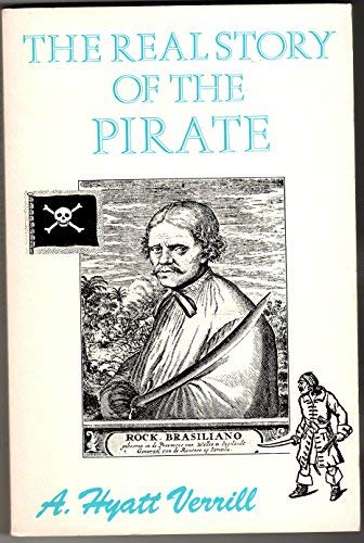 Stock image for The Real Story of the Pirate for sale by Sessions Book Sales