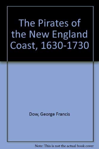 Stock image for The Pirates of the New England Coast, 1630-1730 for sale by Books From California