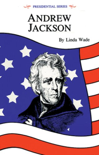 Andrew Jackson (Presidential Series) (9780873860901) by Wade; Linda Wade