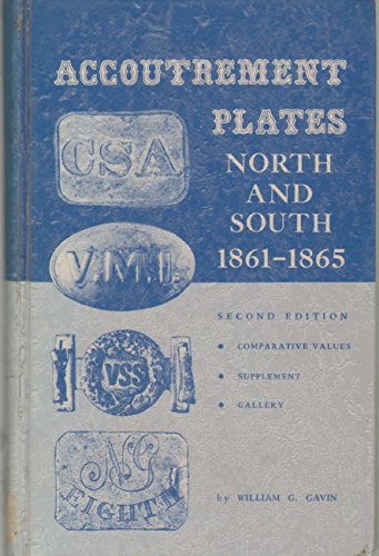 Stock image for Accoutrement plates, North and South, 1861-1865: An authoritative reference with comparative values for sale by Bingo Books 2