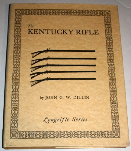 Imagen de archivo de The Kentucky Rifle a la venta por Browse Awhile Books