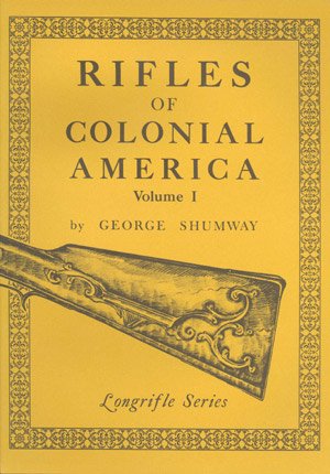 9780873870795: Rifles of Colonial America, Vol. 1 (Longrifle)