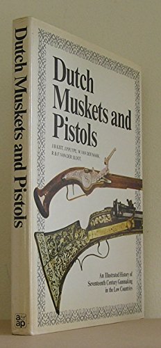 9780873870993: Dutch Muskets and Pistols