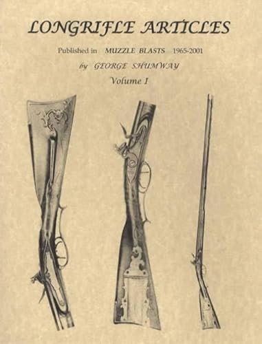 Beispielbild fr LONGRIFLE ARTICLES PUBLISHED IN MUZZLE BLASTS 1965-2001, VOLUME I zum Verkauf von BSG BOOKS