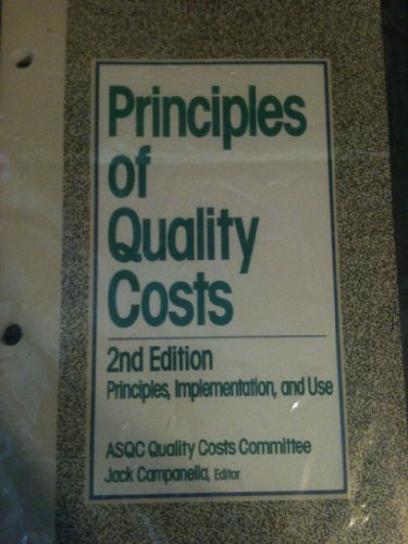 Beispielbild fr Principles of Quality Costs : Principles, Implementation, and Use zum Verkauf von Better World Books