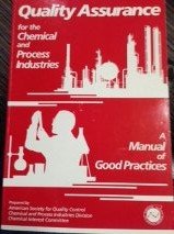 Imagen de archivo de Quality Assurance for the Chemical and Process Industries : A Manual of Good Practices a la venta por RiLaoghaire