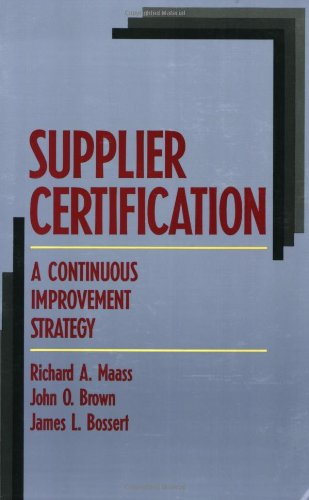 Imagen de archivo de Supplier Certification: A Continuous Improvement Strategy a la venta por SecondSale